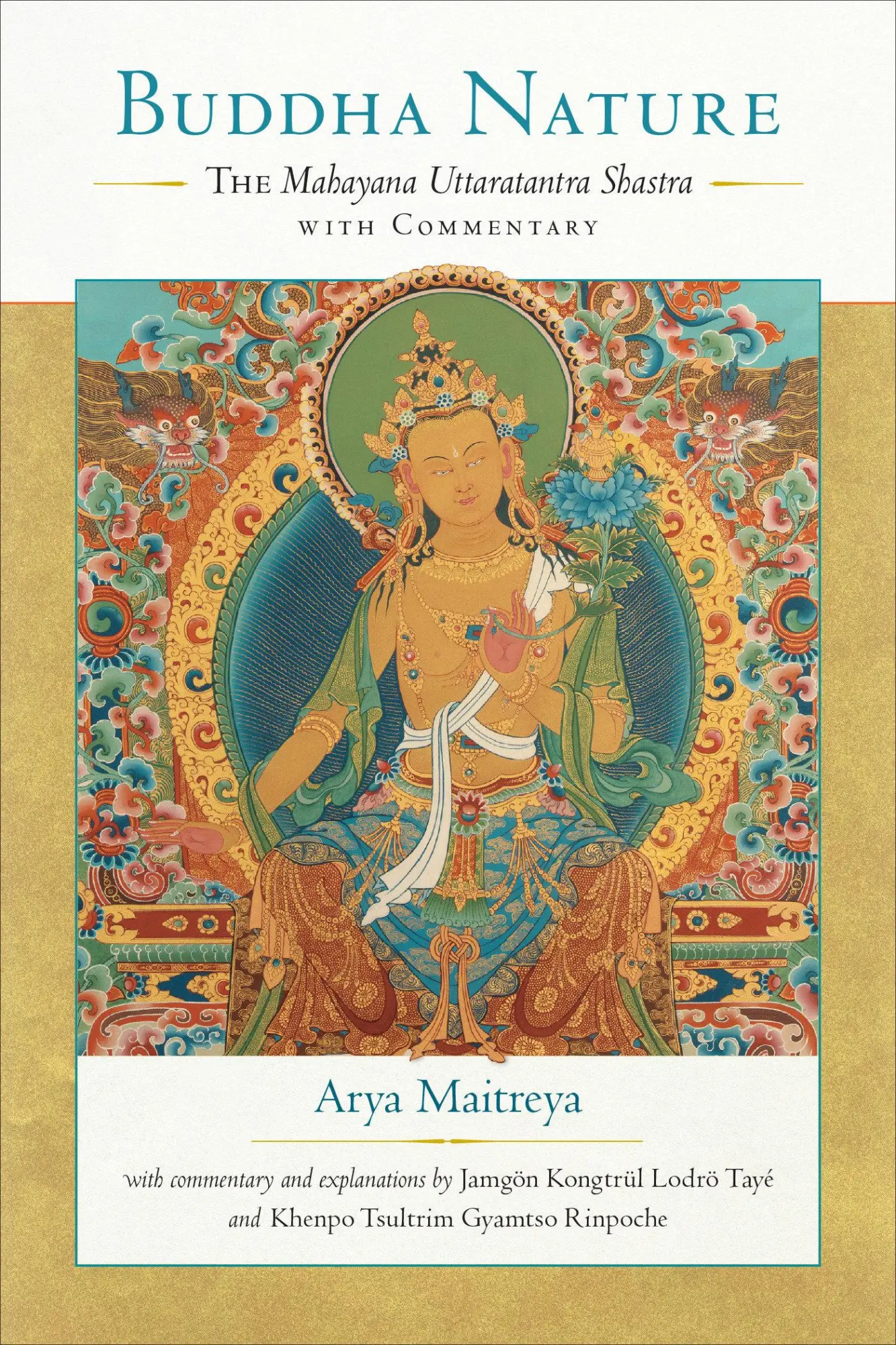 Buddha Nature The Mahayana Uttaratantra Shastra with Commentary Taschenbuch von Maitreya (u. a.)
