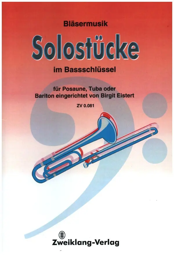 Solostücke im Baßschlüssel für Posaune, Tuba oder Bariton Begrenzte Stückzahl